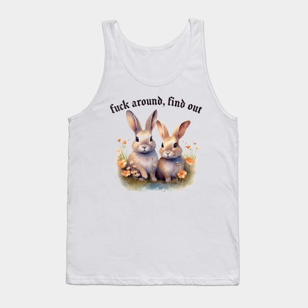 Fuck Around, Find Out Tank Top by DankFutura